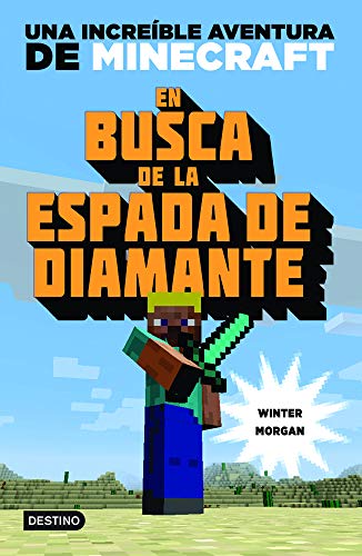 9786070725548: En busca de la espada de diamante/ In search of the diamond sword: Una increble aventura de Minecraft/ An amazing adventure of Minecraft