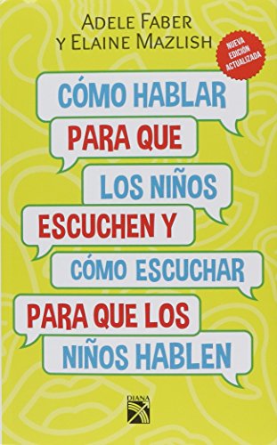 9786070727672: Como hablar para que los ninos escuchen y como escuchar para que los ninos hable