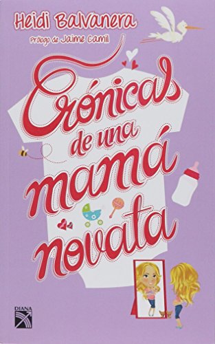 Imagen de archivo de Cr nicas de una mamá novata (Spanish Edition) a la venta por Better World Books: West