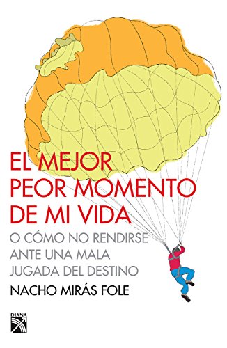 9786070728525: El mejor peor momento de mi vida (Spanish Edition)