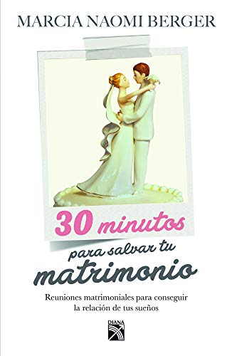 Beispielbild fr 30 Minutos para Salvar Tu Matrimonio zum Verkauf von Better World Books