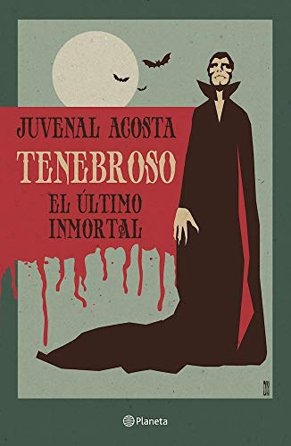 9786070733925: Tenebroso. El ltimo inmortal (Spanish Edition)