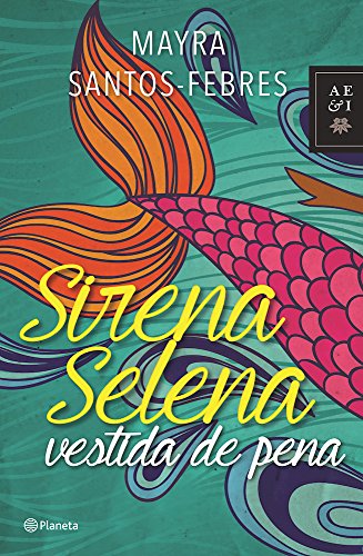 9786070734878: Sirena Selena vestida de pena (Spanish Edition)