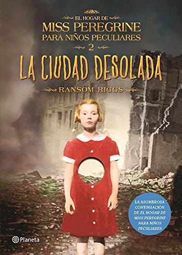 La ciudad desolada. El hogar de Miss Peregrine para niños peculiares 2 (Spanish Edition) - Riggs, Ransom