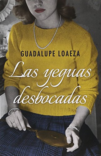 Beispielbild fr Las yeguas desbocadas (Spanish Edition) zum Verkauf von medimops