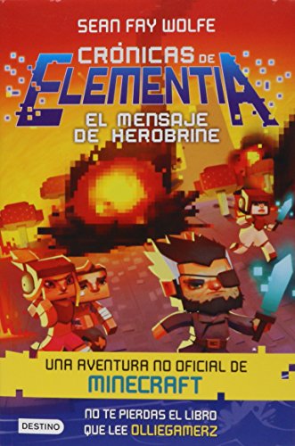 9786070739071: Crnicas de Elementia 3. El mensaje de Herobrine