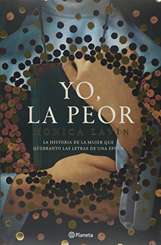 Imagen de archivo de Yo, la peor (Sor Juana Ines de la Cruz) (Spanish Edition) a la venta por Goodwill Southern California