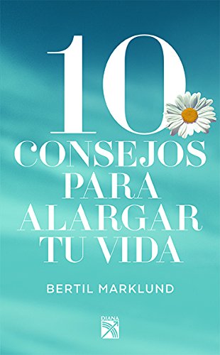 Imagen de archivo de 10 consejos para alargar tu vida (Spanish Edition) a la venta por SecondSale