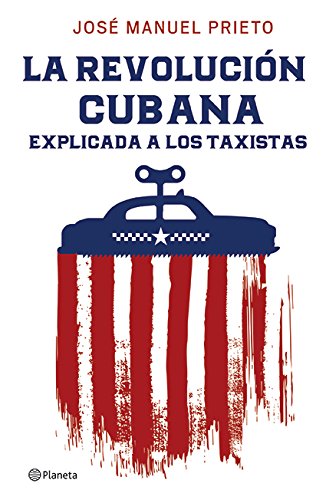 Stock image for La Revolucion Cubana Explicada a Los Taxistas for sale by Better World Books: West