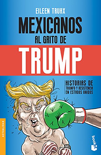 Stock image for Mexicanos Al Grito de Trump for sale by Buchpark