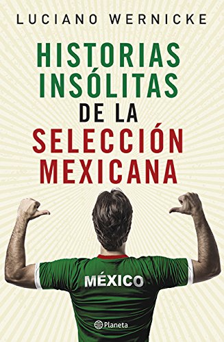 Stock image for Historias Ins litas de la Selecci n Mexicana for sale by Better World Books: West