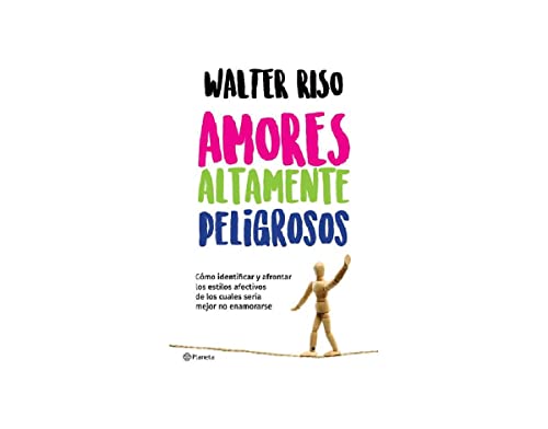 Amores altamente peligrosos (Spanish Edition) - Riso