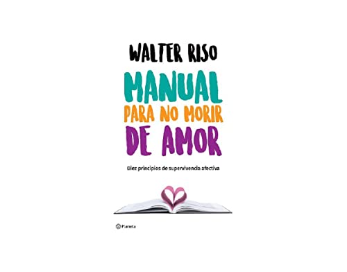 9786070747755: Manual Para No Morir de Amor