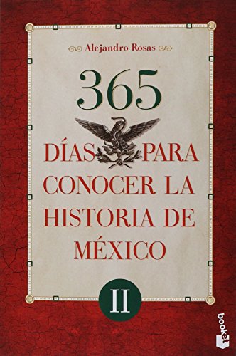 Imagen de archivo de 365 dias para conocer la historia de Mexico II (Spanish Edition) a la venta por HPB-Diamond