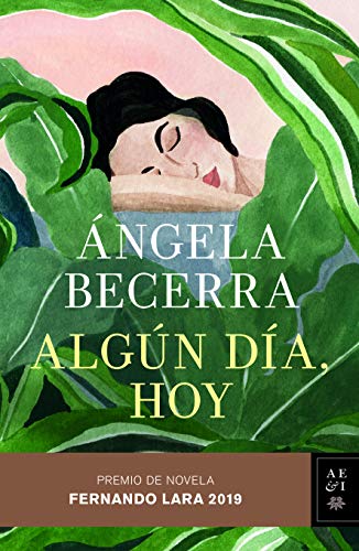 Imagen de archivo de Algún día, hoy: Premio Fernando Lara de Novela 2019 (Spanish Edition) a la venta por Dream Books Co.