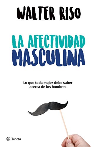 9786070748714: La afectividad masculina (Spanish Edition)