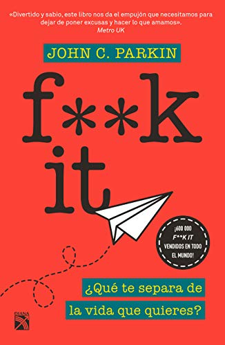 Imagen de archivo de F**k It : ¿Qu Te Separa de la Vida Que Quieres? a la venta por Better World Books: West