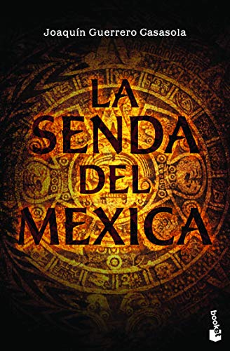 Beispielbild fr La senda del mexica zum Verkauf von GF Books, Inc.