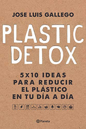Imagen de archivo de Plastic detox (Spanish Edition) a la venta por GF Books, Inc.