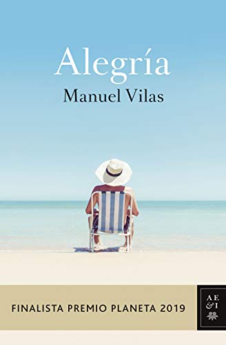 Imagen de archivo de Alegría: Finalista Premio Planeta 2019 (Spanish Edition) a la venta por GF Books, Inc.