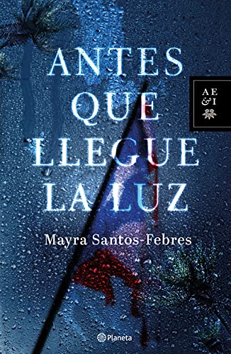 Stock image for Antes que llegue la luz (Spanish Edition) for sale by HPB-Emerald