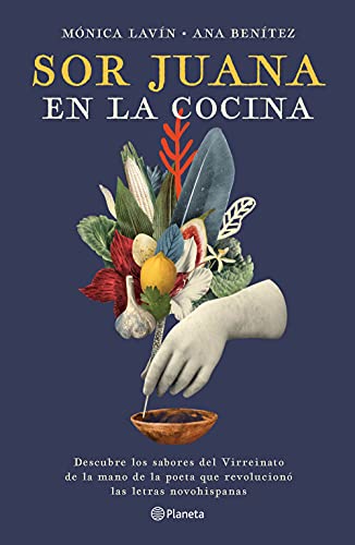 9786070778230: Sor Juana en la cocina (Spanish Edition)