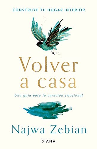 9786070788284: Volver a casa: Una Guia Para La Curacion Emocional