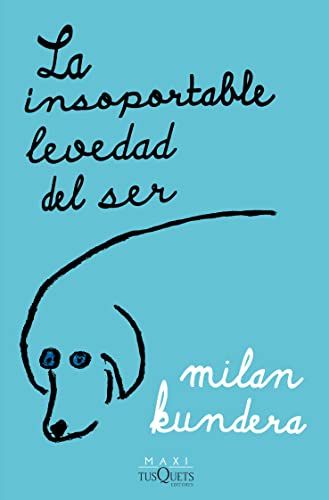 Imagen de archivo de La insoportable levedad del ser / The Unbearable Lightness of Being (Spanish Edition) a la venta por GF Books, Inc.