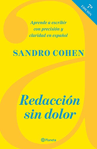 9786070789717: Redaccin Sin Dolor (Sptima Edicin): Aprende a Escribir Con Precision Y Claridad En Espanol