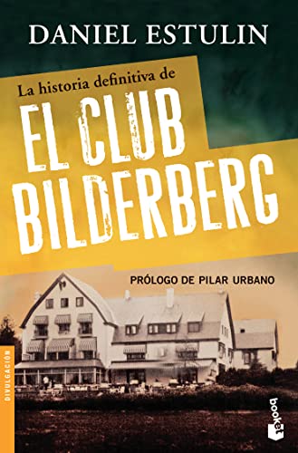 Stock image for La historia definitiva del Club Bilderberg (Spanish Edition) for sale by Lakeside Books