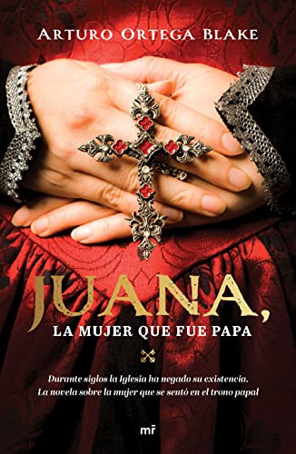 Imagen de archivo de Juana, la mujer que fue Papa (Spanish Edition) a la venta por Rye Berry Books