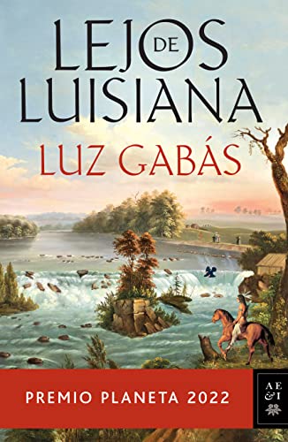 Imagen de archivo de Lejos de Luisiana / Far from Louisiana (Premio Planeta) (Spanish Edition) a la venta por GF Books, Inc.