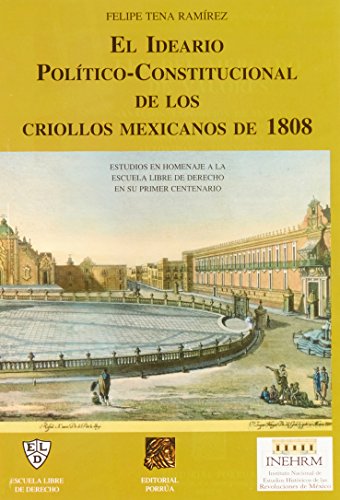 9786070903755: IDEARIO POLITICO CONSTITUCIONAL DE LOS CRIOLLOS MEX DE 1808