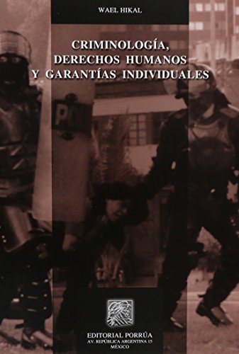 9786070905131: CRIMINOLOGIA DERECHOS HUMANOS Y GARANTIAS INDIVIDUALES