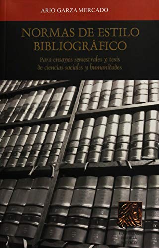 Imagen de archivo de NORMAS DEL ESTILO BIBLIOGRAFICO ARIO GARZA MERCADO a la venta por Iridium_Books