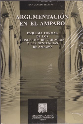 ARGUMENTACION EN EL AMPARO [Hardcover] by TRON PETIT, JEAN CLAUDE