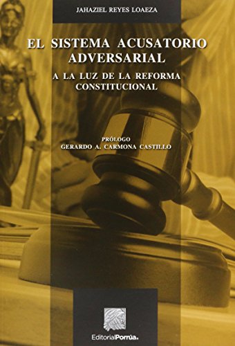 9786070907586: sistema acusatorio adversarial, el. a la luz de la reforma constitucional