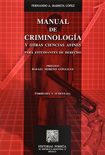 Stock image for MANUAL DE CRIMINOLOGIA Y OTRAS CIENCIAS AFINES [Paperback] by BARRITA LOPEZ. . for sale by Iridium_Books