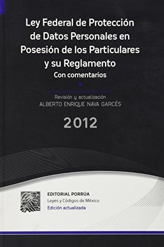 Stock image for LEY FEDERAL DE PROTECCION DE DATOS PERSONALES EN POSESION [Hardcover] by NAVA. for sale by Iridium_Books