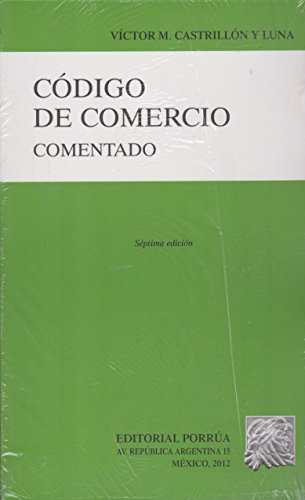 Imagen de archivo de CODIGO DE COMERCIO COMENTADO [Paperback] by CASTRILLON Y LUNA, VICTOR M. a la venta por Iridium_Books