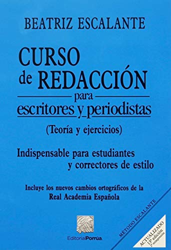 Beispielbild fr CURSO DE REDACCION PARA ESCRITORES Y PERIODISTAS [Paperback] by ESCALANTE, BE. zum Verkauf von Iridium_Books