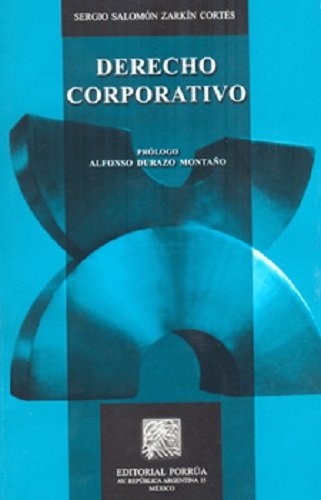 Beispielbild fr DERECHO CORPORATIVO [Paperback] by ZARKIN CORTES, SERGIO SALOMON zum Verkauf von Iridium_Books
