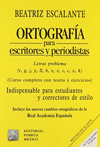 Stock image for ORTOGRAFIA PARA ESCRITORES Y PERIODISTAS [Paperback] by ESCALANTE, BEATRIZ for sale by Iridium_Books