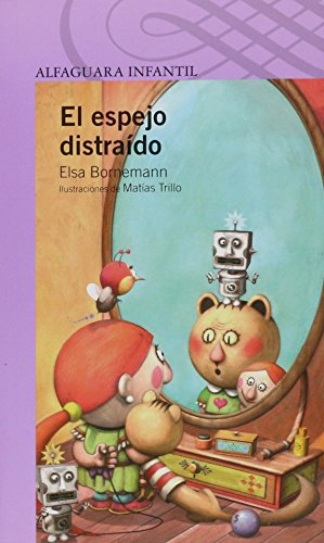 El espejo distraÃ­do / The Distracted Mirror (Desde Anos) (Spanish Edition) (9786071101051) by Bornemann, Elsa Isabel