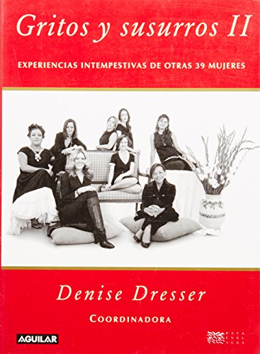Stock image for Gritos y susurros II: Experiencias intempestivas de otras 39 mujeres. for sale by Iberoamericana, Librera