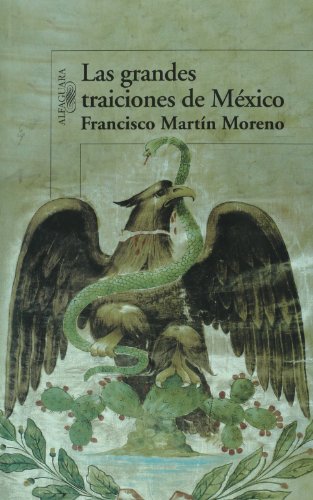 Stock image for Las grandes traiciones de Mexico / Mexicos High Treason (Spanish Edition) for sale by Ergodebooks