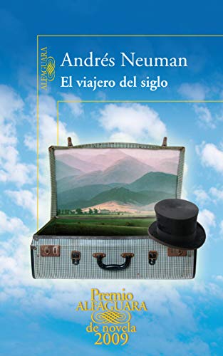 Beispielbild fr El viajero del siglo/ Travelers Century (Premio Alfaguara 2009)(Spanish Edition) zum Verkauf von Wonder Book