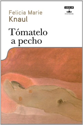 Stock image for Tomatelo a pecho (Spanish Edition) for sale by More Than Words
