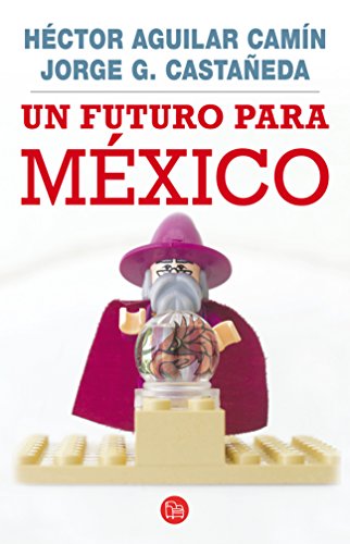 Stock image for Un futuro para Mxico . for sale by Librera Astarloa