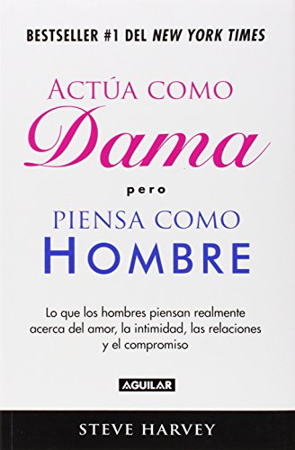 9786071104083: Actua como dama, pero piensa como hombre / Act Like a Lady, Think Like a Man: Lo que los hombres realmente piensan acerca del amor, la intimidad, las relaciones y el compromiso